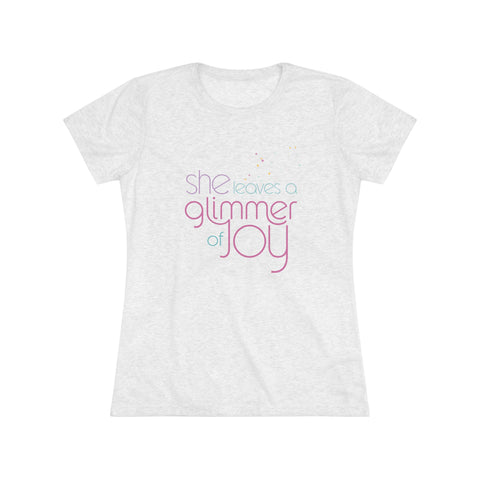 She Leaves a Glimmer of Joy Ladies Tee